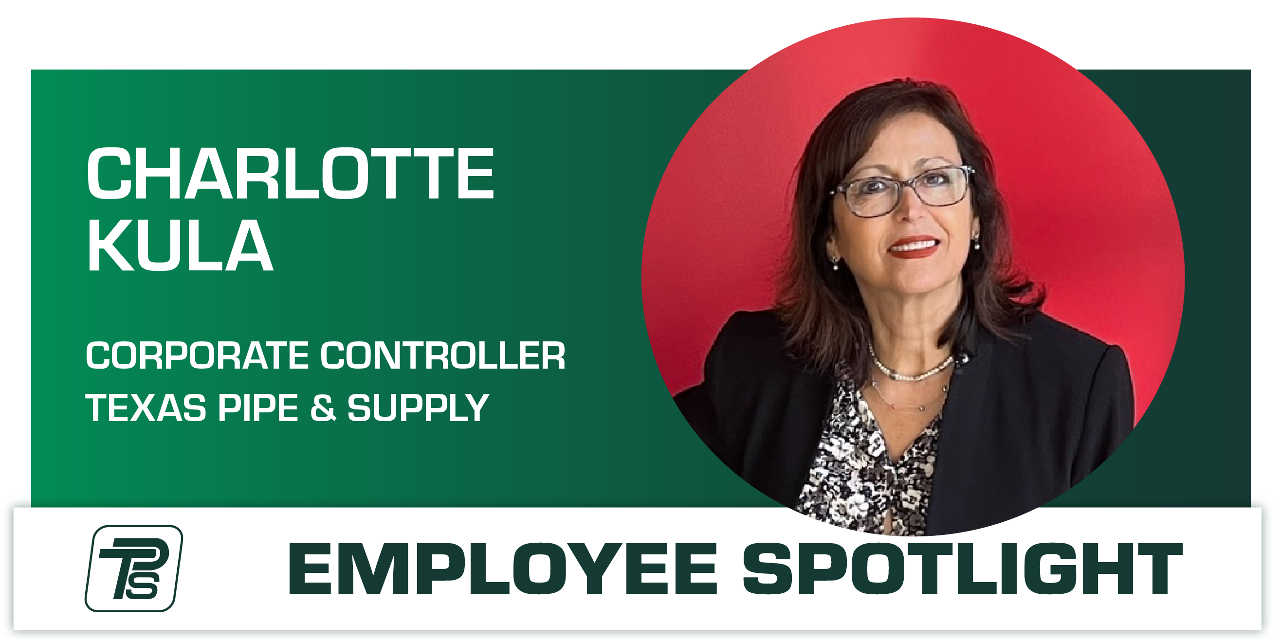 Charlotte Kula, Corporate Controller at Texas Pipe Family of Companies.